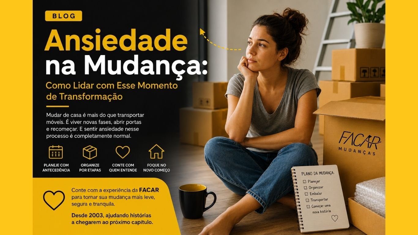 Pessoa organizando caixas durante uma mudança residencial e lidando com a ansiedade da mudança com apoio da FACAR Mudanças.